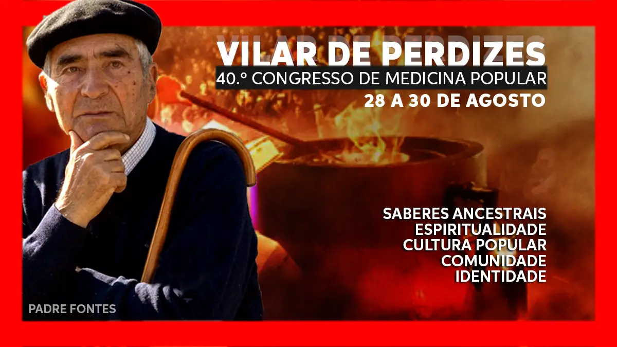 Cartaz do 40.º Congresso de Medicina Popular em Vilar de Perdizes com fotografia do Padre Fontes de boina e cajado, destacando saberes ancestrais e identidade.